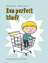 Een perfect kind? - Michaël Escoffier ; Matthieu Maudet - 9789026144738