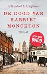 De dood van Harriet Monckton - Elizabeth Haynes - 9789026149047
