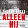 Alleen hij - Andrew Gross - 9789026149757
