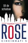 Uit de schaduw - Karen Rose - 9789026157011