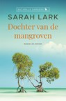 Dochter van de mangroven - Sarah Lark - 9789026158209