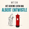 Het geheime leven van Albert Entwistle - Matt Cain - 9789026160615