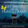 Het meisje achter het prikkeldraad - Imogen Matthews - 9789026162466