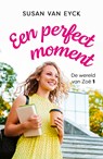 Een perfect moment - Susan van Eyck - 9789026163326