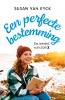 Een perfecte bestemming - Susan van Eyck - 9789026163340