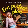 Een perfect plan - Susan van Eyck - 9789026163371
