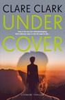 Undercover - Clare Clark - 9789026163784