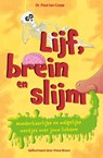 Lijf, brein en slijm - Paul Ian Cross ; Steve Brown - 9789026166846