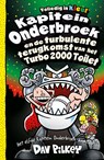 Kapitein Onderbroek en de turbulente terugkomst van het Turbo 2000 toilet - Dav Pilkey - 9789026167096