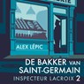 De bakker van Saint-Germain - Alex Lépic - 9789026167522