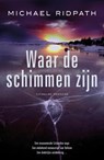 Waar de schimmen zijn - Michael Ridpath - 9789026169823