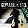 Gevaarlijk spel - Liesbeth van Kempen - 9789026170706