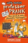 Professor Prank - Jozua Douglas ; Geert Gratama - 9789026171741