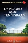 De moord op de tennisbaan - Liesbeth van Kempen - 9789026173738