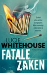 Fatale zaken - Lucie Whitehouse - 9789026173790