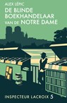 De blinde boekhandelaar van de Notre Dame - Alex Lépic - 9789026173882
