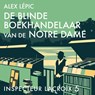 De blinde boekhandelaar van de Notre Dame - Alex Lépic - 9789026173899
