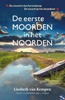 De eerste moorden in het noorden - Liesbeth van Kempen - 9789026173929