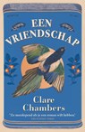 Een vriendschap - Clare Chambers - 9789026174537