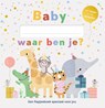 Baby, waar ben je? -  - 9789026176517