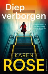 Diep verborgen, Karen Rose -  - 9789026176999
