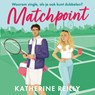 Matchpoint - Katherine Reilly - 9789026177354