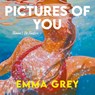 Pictures of You - Emma Grey - 9789026178313