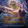 The Enchanted Greenhouse - Sarah Beth Durst - 9789026182495