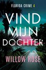 Vind mijn dochter - Willow Rose - 9789026182648