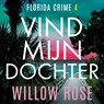 Vind mijn dochter - Willow Rose - 9789026182655
