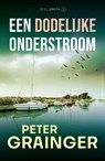 Een dodelijke onderstroom - Peter Grainger - 9789026182686