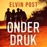 Onder druk - Elvin Post - 9789026184000
