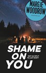 Shame on you - Margje Woodrow - 9789026184192