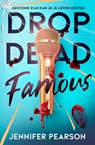 Drop dead famous - Jennifer Pearson - 9789026185618
