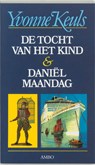 De tocht van het kind & Daniel Maandag - Yvonne Keuls - 9789026313479