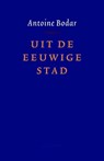 Uit de eeuwige stad - Antoine Bodar - 9789026322303