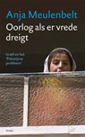 Oorlog als er vrede dreigt - Anja Meulenbelt - 9789026323492