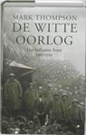 De witte oorlog - Mark Thompson - 9789026324543