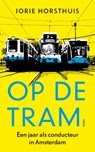 Op de tram - Jorie Horsthuis - 9789026325755