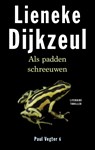Als padden schreeuwen - Lieneke Dijkzeul - 9789026329227