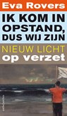 Ik kom in opstand dus wij zijn - Eva Rovers - 9789026336003