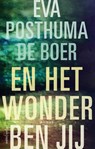 En het wonder ben jij - Eva Posthuma de Boer - 9789026337420