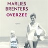 Overzee - Marlies Brenters - 9789026340697