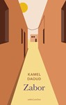 Zabor - Kamel Daoud - 9789026341540