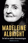 De hel en andere bestemmingen - Madeleine Albright - 9789026341816