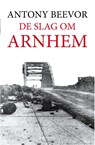 De slag om Arnhem - Antony Beevor - 9789026342479