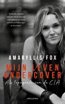 Mijn leven undercover - Amaryllis Fox - 9789026343223