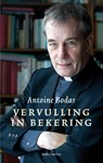 Vervulling in bekering - Antoine Bodar - 9789026343971