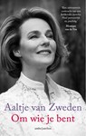 Om wie je bent - Aaltje van Zweden - 9789026345739