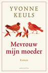 Mevrouw mijn moeder - Yvonne Keuls - 9789026345753